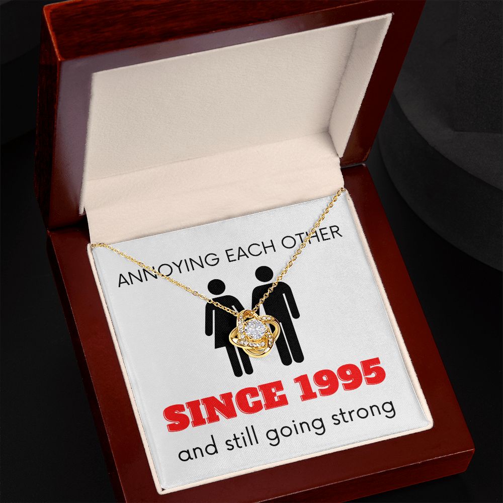 Love Knot Necklace: Annoying Each Other Since 1995 (the year is customizable)