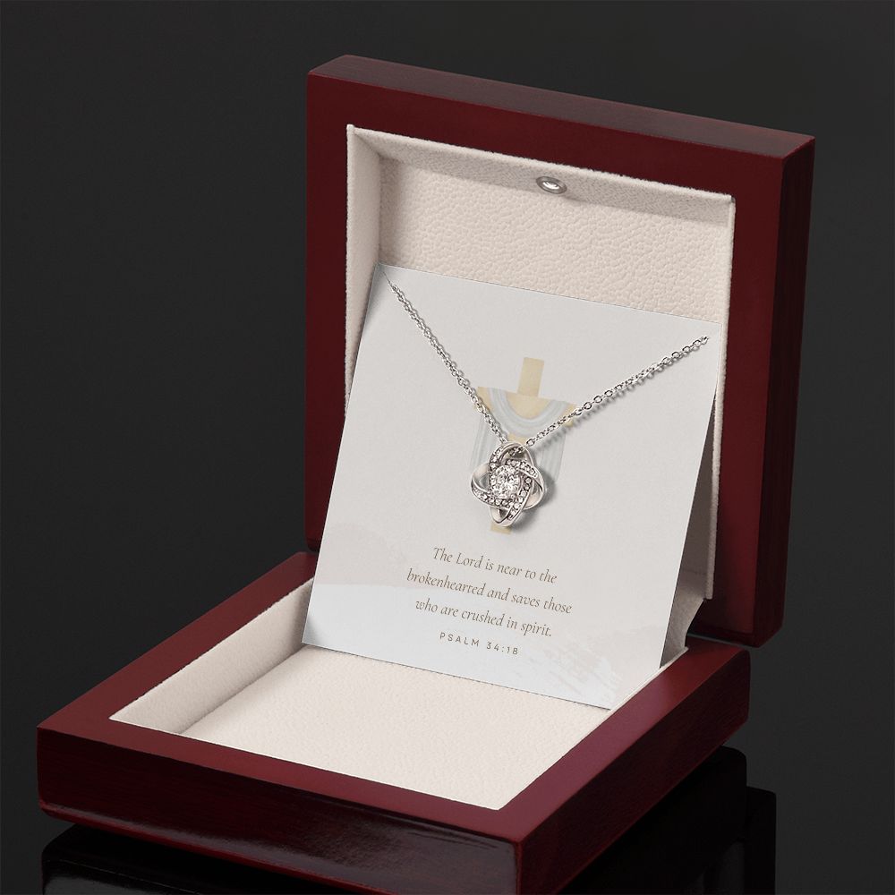 Love Knot Necklace: Psalm 34:18