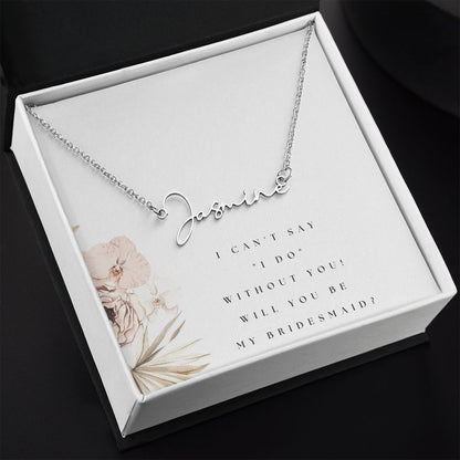 Custom Cursive Name Necklace: Will you be my bridesmaid?