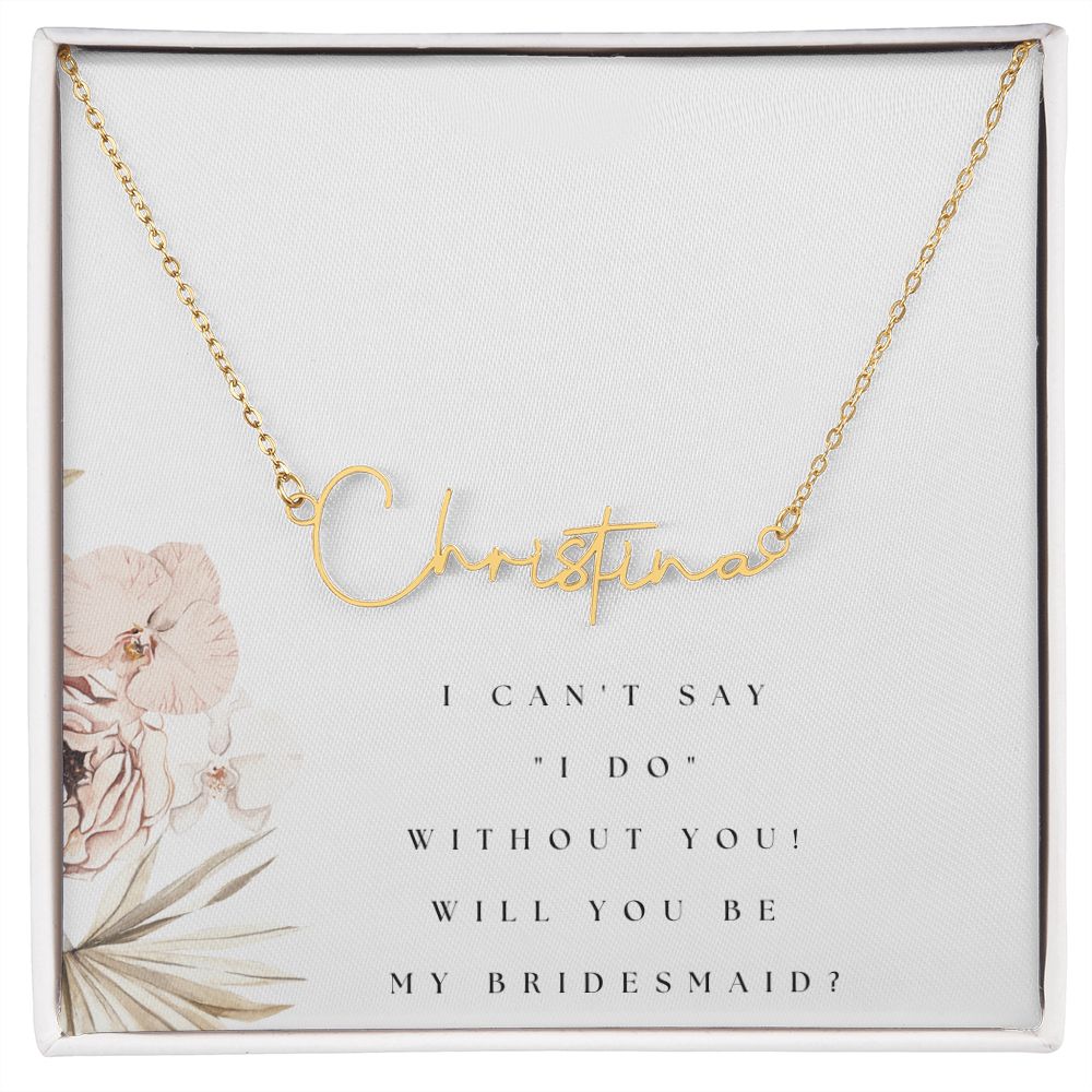 Custom Cursive Name Necklace: Will you be my bridesmaid?