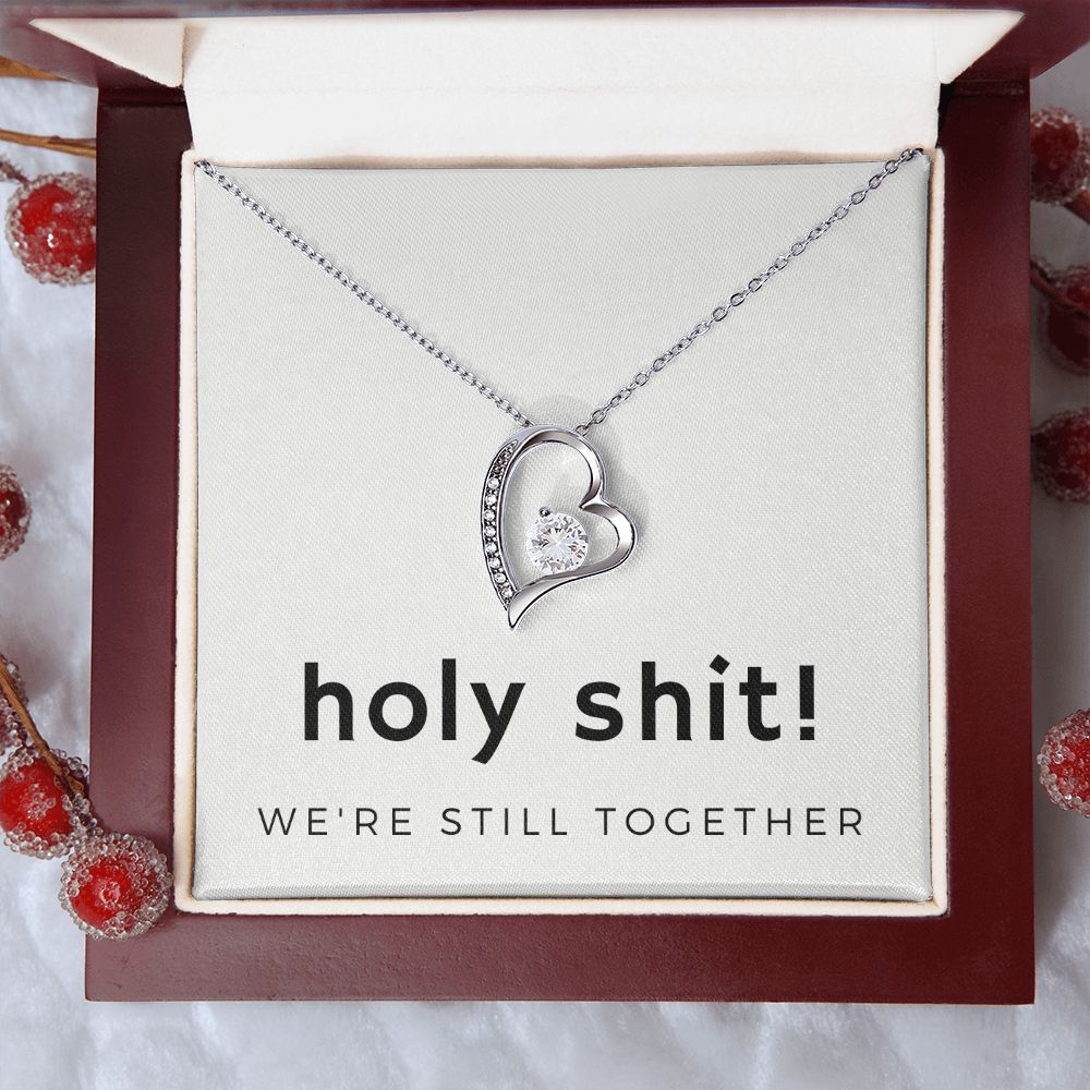 Forever Love Heart Necklace: Holy Shit! We're Still Together