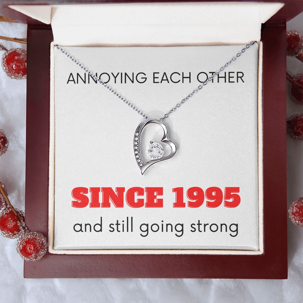 Forever Love Heart Necklace: Annoying Each Other Since 1995 (year is customizable)