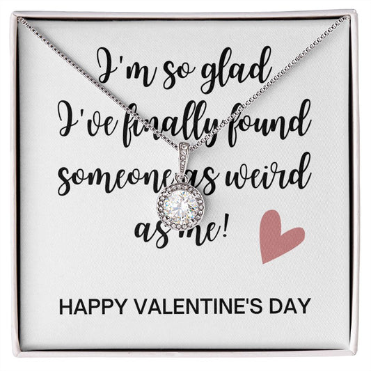 Eternal Hope Necklace: Someone As Weird As Me