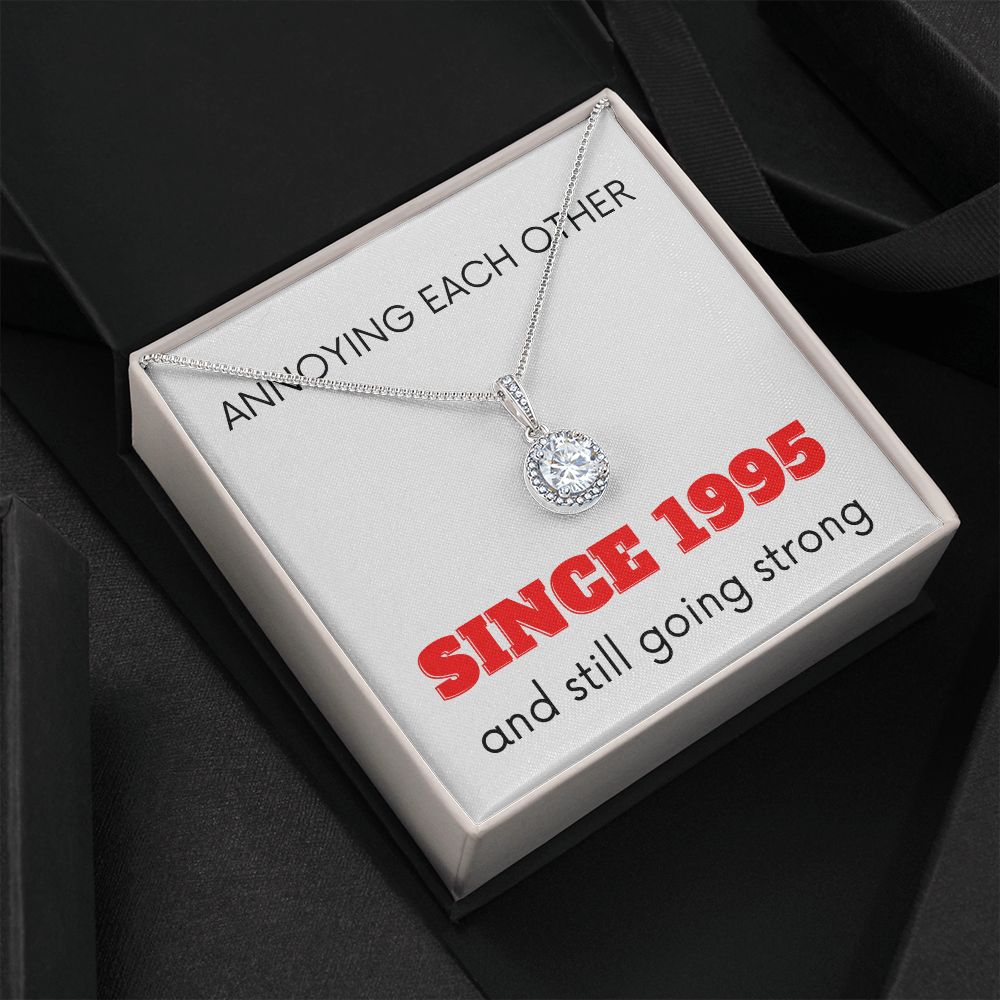Eternal Hope Necklace: Annoying Each Other Since 1995 (year is customizable)