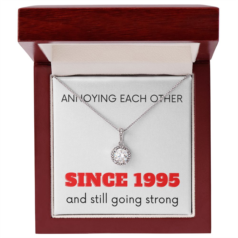 Eternal Hope Necklace: Annoying Each Other Since 1995 (year is customizable)