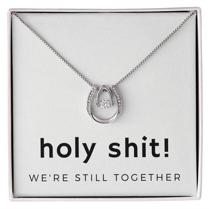Lucky To Have You: Holy Shit! We're Still Together