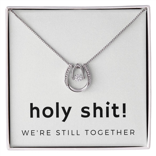 Lucky To Have You: Holy Shit! We're Still Together