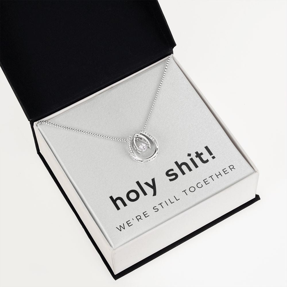 Lucky To Have You: Holy Shit! We're Still Together