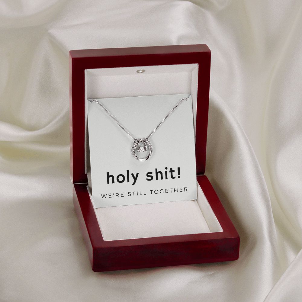 Lucky To Have You: Holy Shit! We're Still Together