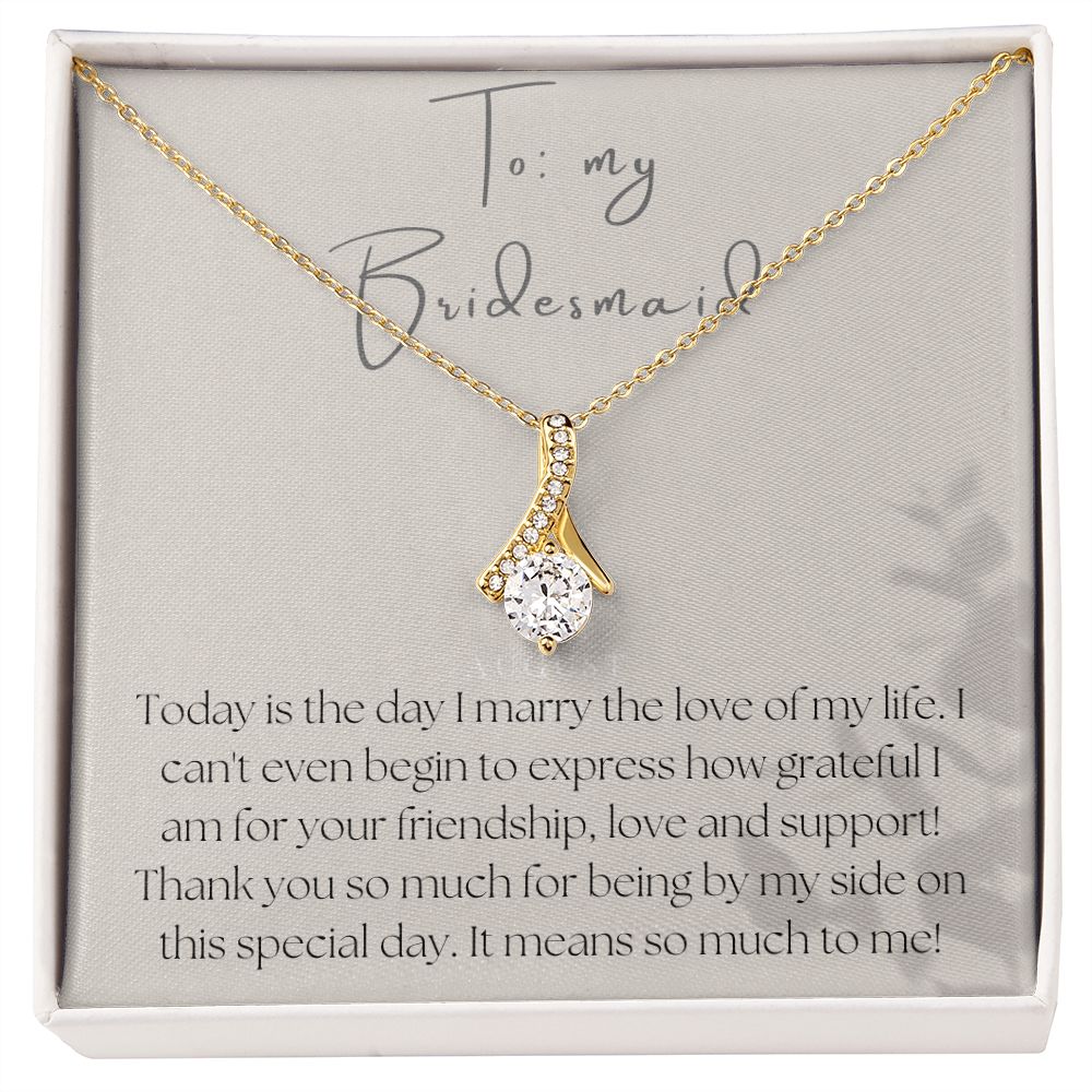 Alluring Beauty Necklace: To My Bridesmaid