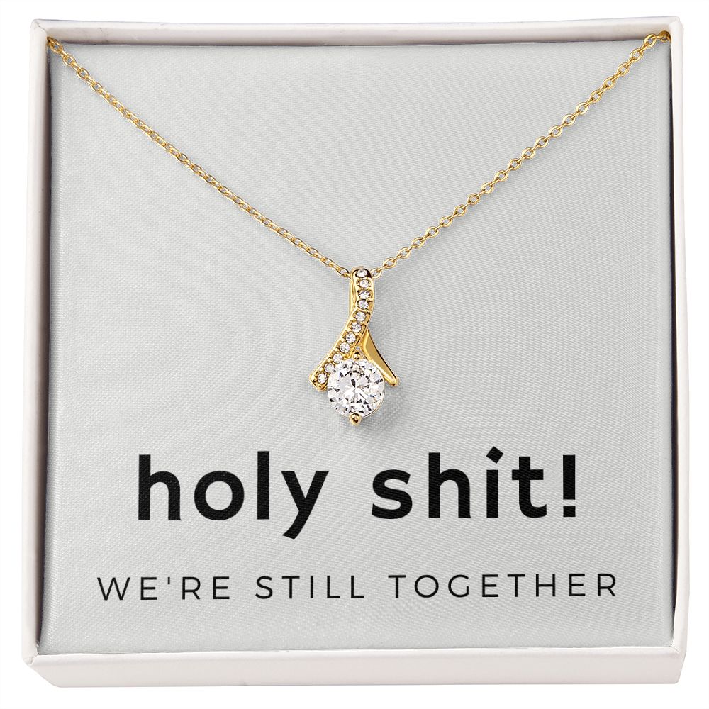 Alluring Beauty Necklace: Holy Shit! We're Still Together