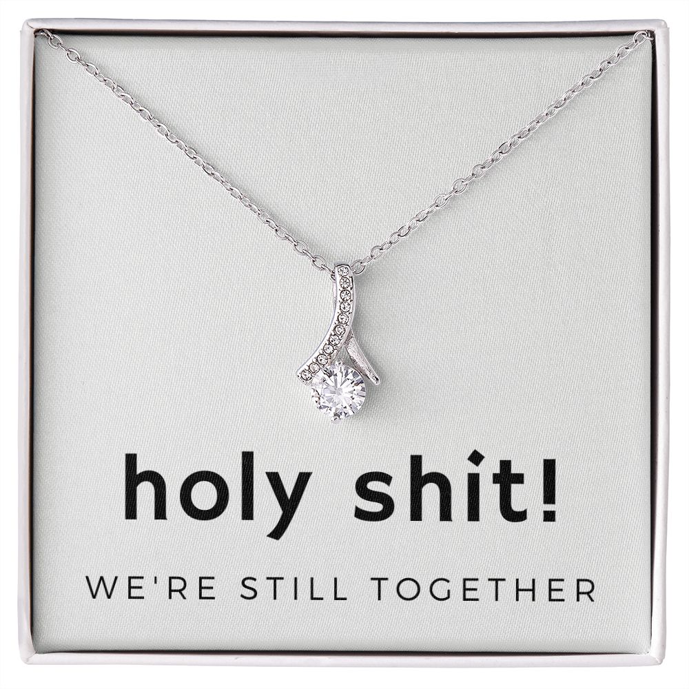 Alluring Beauty Necklace: Holy Shit! We're Still Together