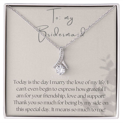 Alluring Beauty Necklace: To My Bridesmaid