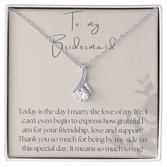 Alluring Beauty Necklace: To My Bridesmaid