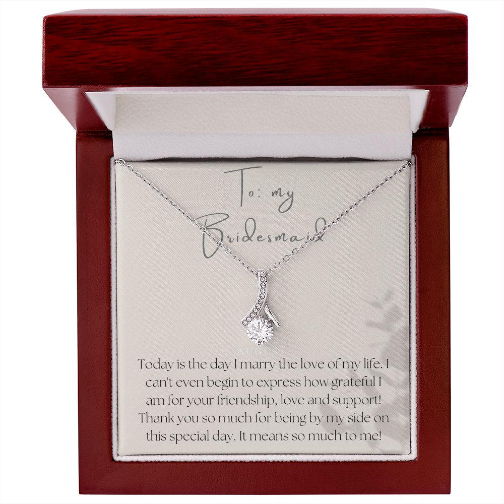 Alluring Beauty Necklace: To My Bridesmaid
