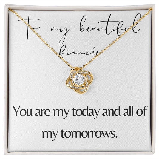 Love Knot Necklace: You Are My Today And All Of My Tomorrows
