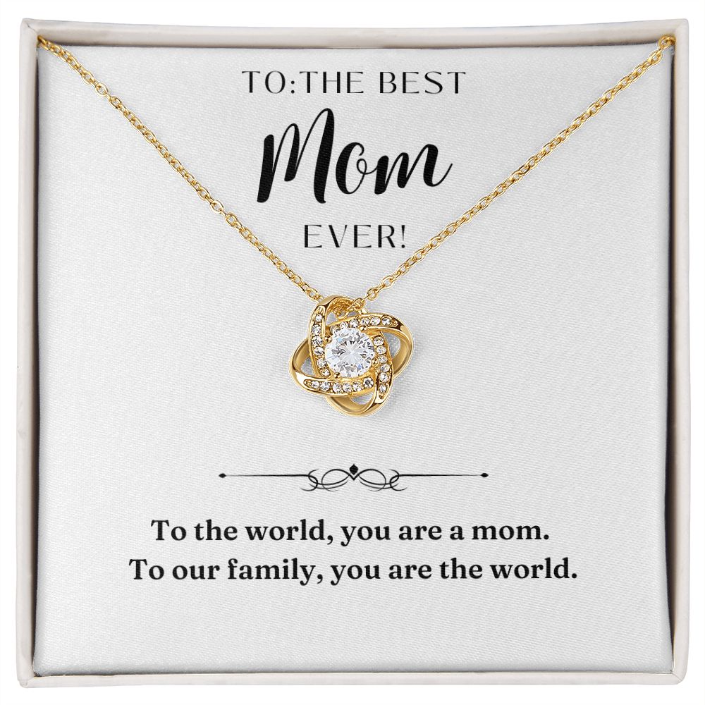 Love Knot Necklace: To The Best Mom Ever