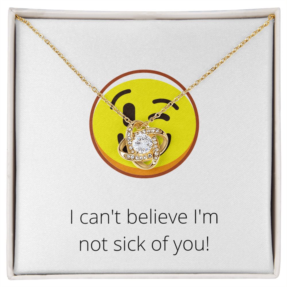 Love Knot Necklace: I can't believe I'm not sick of you!