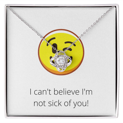 Love Knot Necklace: I can't believe I'm not sick of you!