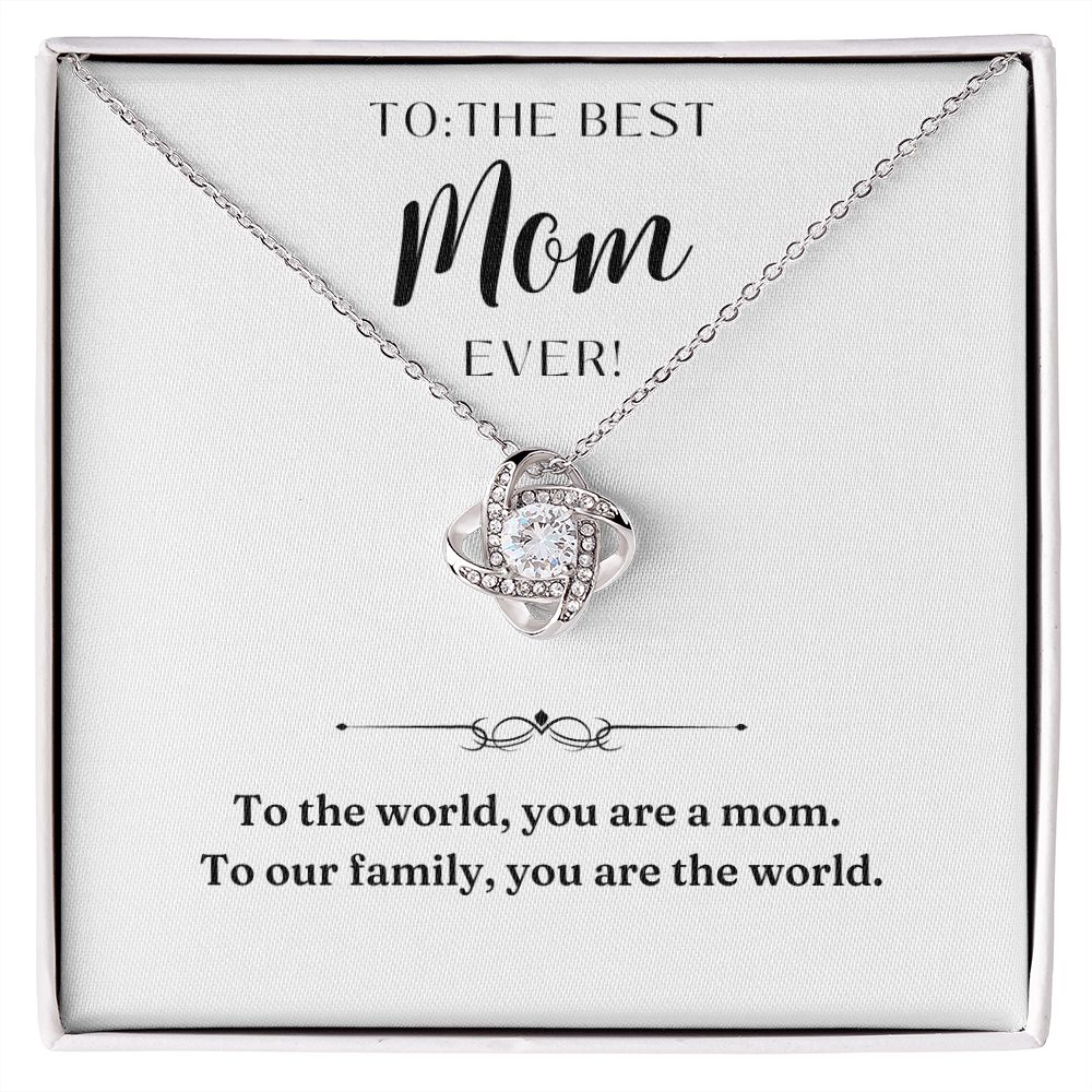 Love Knot Necklace: To The Best Mom Ever