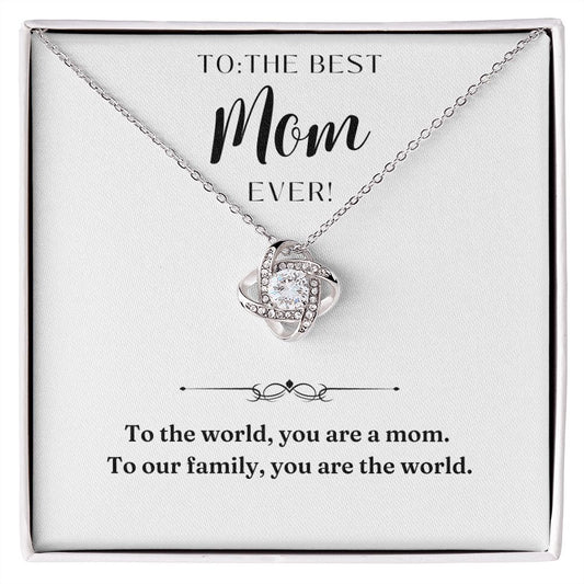 Love Knot Necklace: To The Best Mom Ever