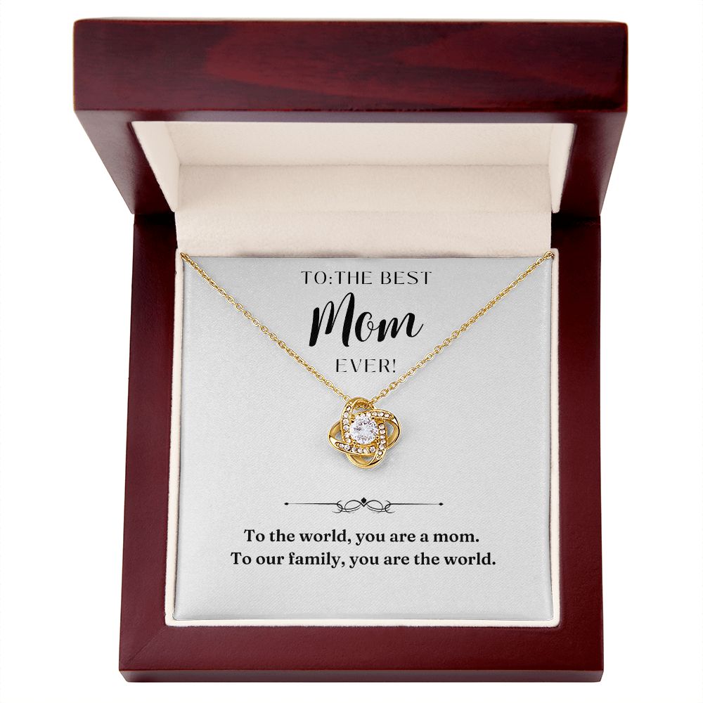 Love Knot Necklace: To The Best Mom Ever