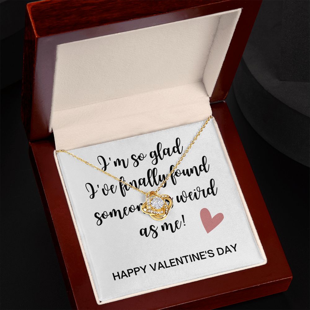Love Knot Necklace: Someone As Weird As Me