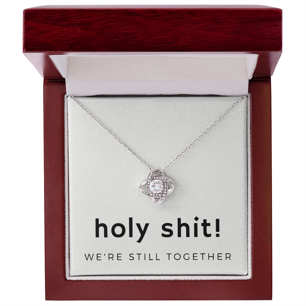 Forever Love Knot Necklace: Holy Shit! We're Still Together