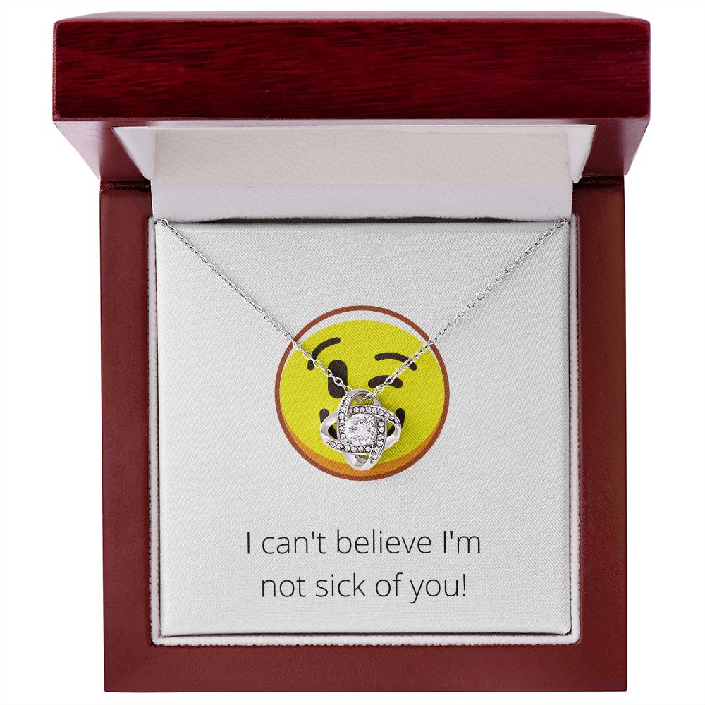 Love Knot Necklace: I can't believe I'm not sick of you!