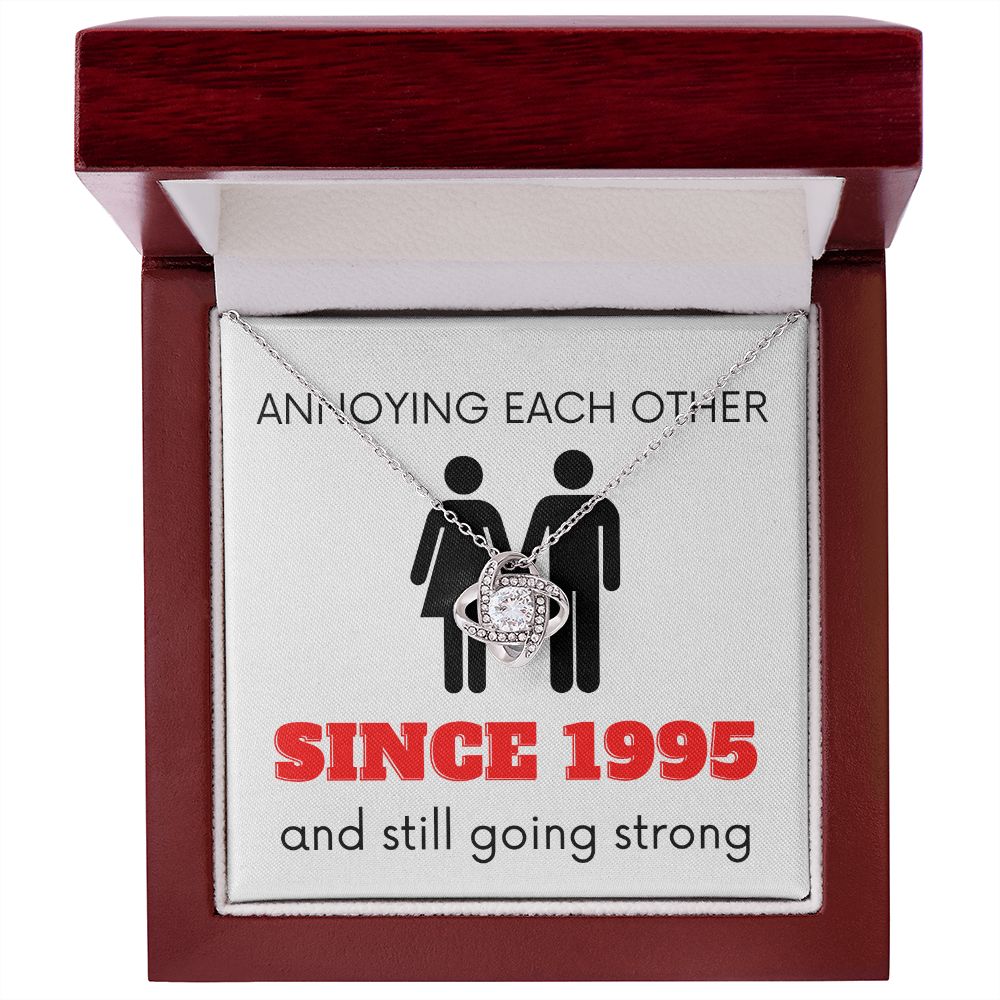 Love Knot Necklace: Annoying Each Other Since 1995 (the year is customizable)