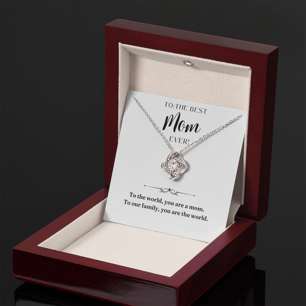 Love Knot Necklace: To The Best Mom Ever
