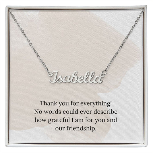 Custom Name Necklace: Thank You For Everything