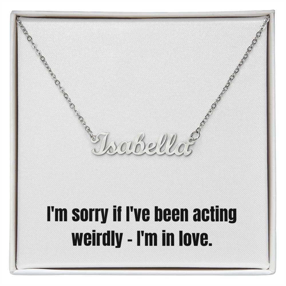 Custom Name Necklace: I'm in love