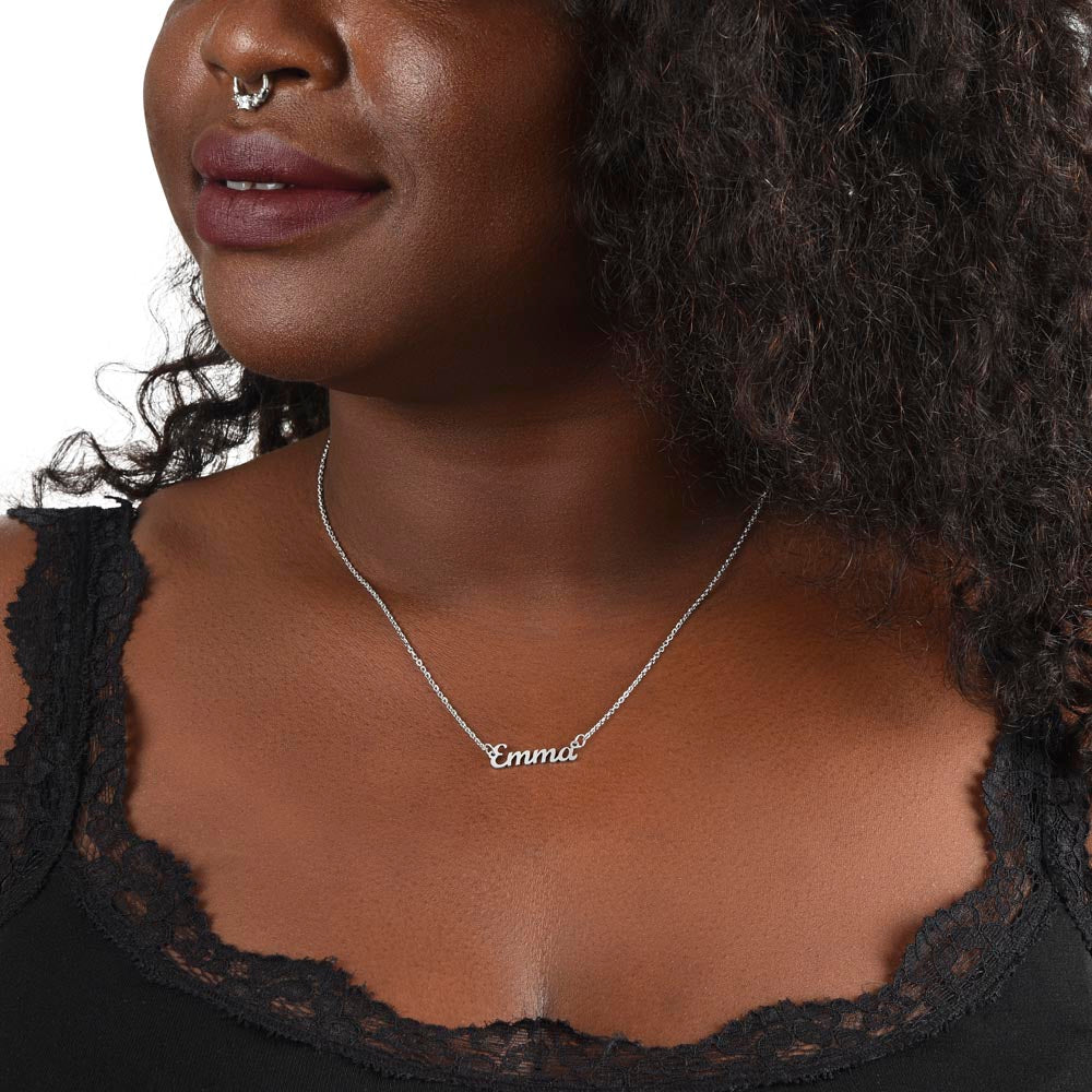 Custom Name Necklace: I can't believe I'm not sick of you!