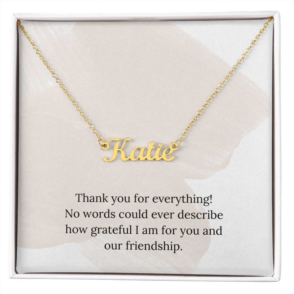 Custom Name Necklace: Thank You For Everything