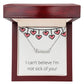 Custom Name Necklace: I can't believe I'm not sick of you!