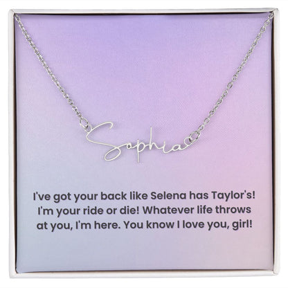 Custom Signature Name Necklace: I've Got Your Back Like Selena Has Taylor's