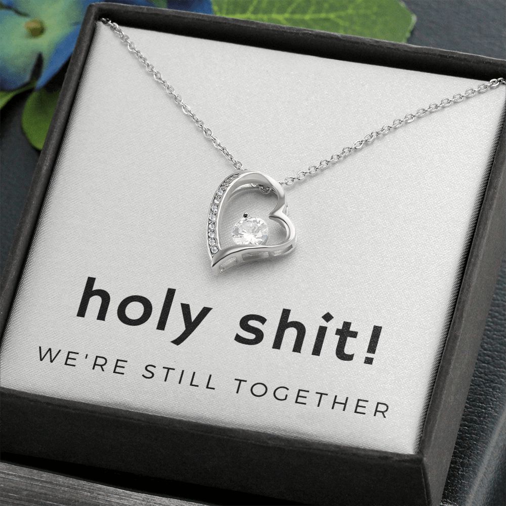 Forever Love Heart Necklace: Holy Shit! We're Still Together