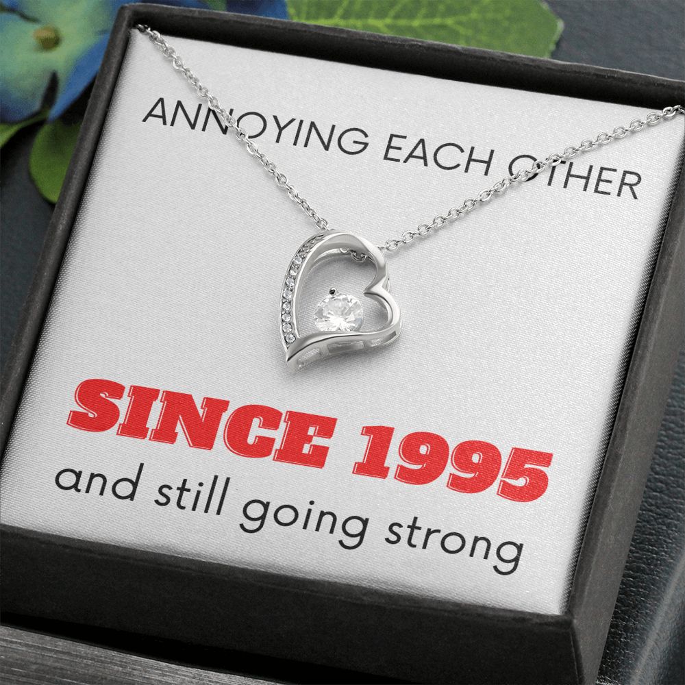 Forever Love Heart Necklace: Annoying Each Other Since 1995 (year is customizable)